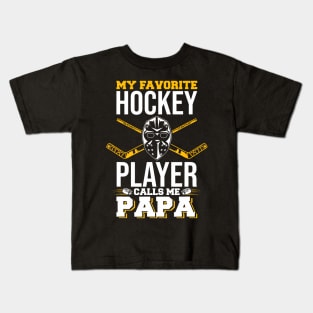 My Favorite Hockey Player Calls Me Papa Ice Hockey Lover Kids T-Shirt